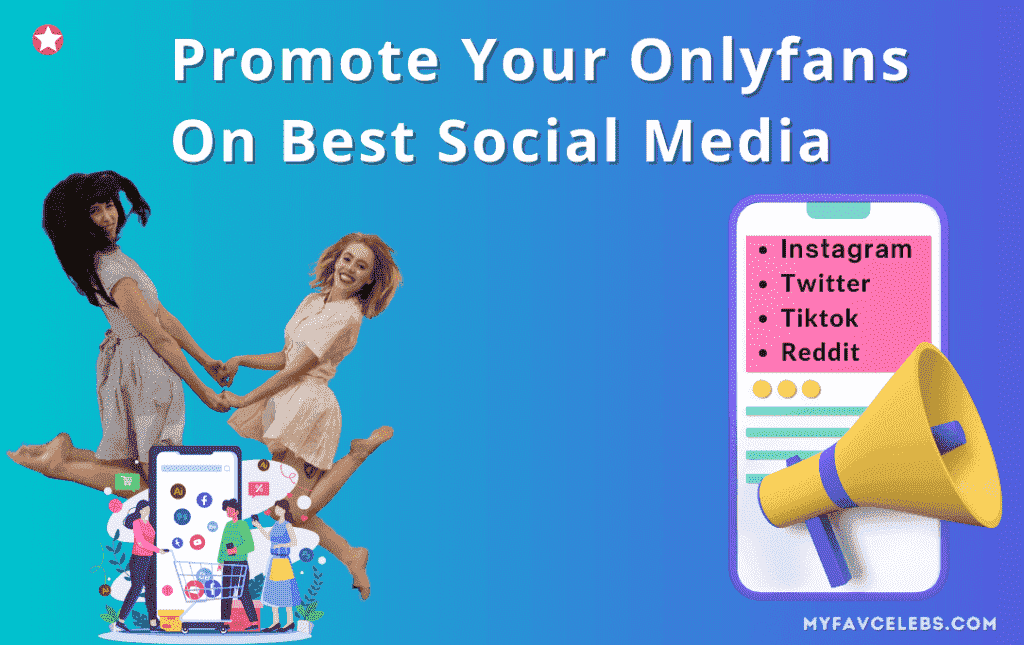 How to promote your onlyfans on socil media