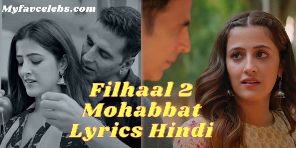 Filhaal 2 Mohabbat Lyrics In Hindi -By B Praak & Jaani-2021