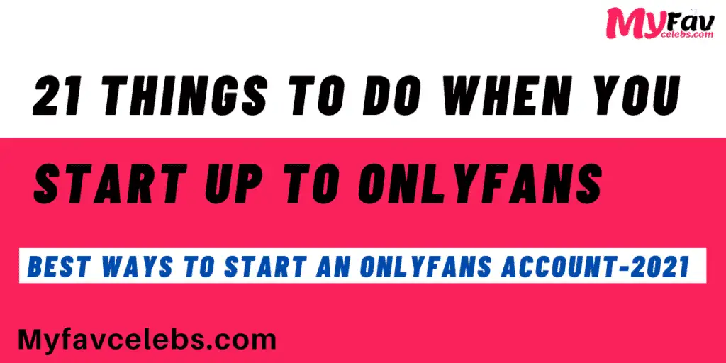 21 Things to do when you sign up to Onlyfans