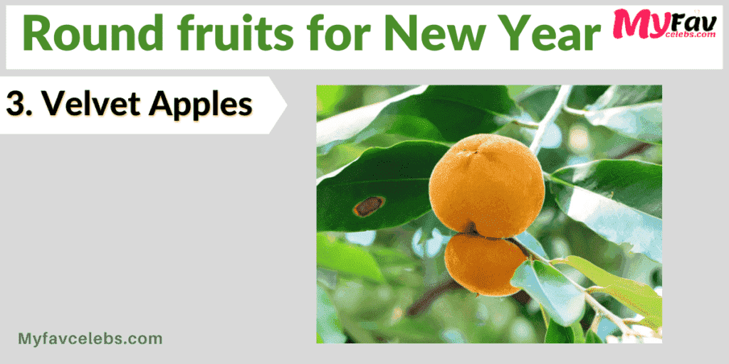 Velvet Apples a round shape fruit one of twelve fruits for New Year 2022 list
