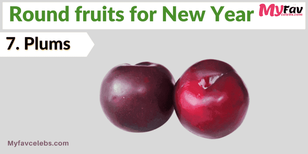 Plums : Round shape fruit for New year eve