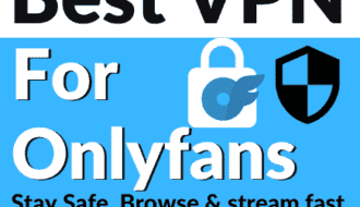 Best VPN for Onlyfans | Onlyfans vpn