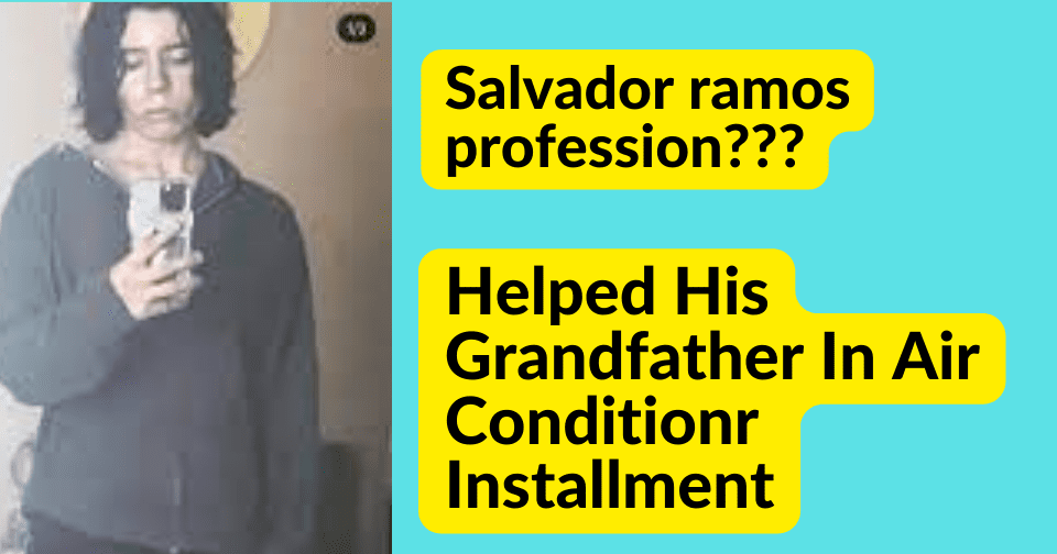Salvador ramos profession