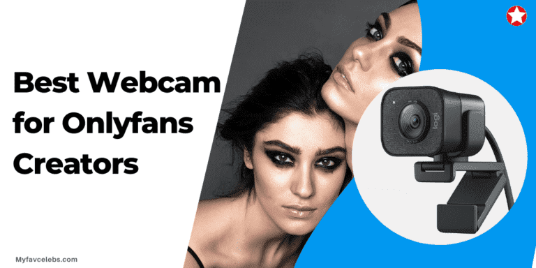 5 Best Webcam For Onlyfans Creators