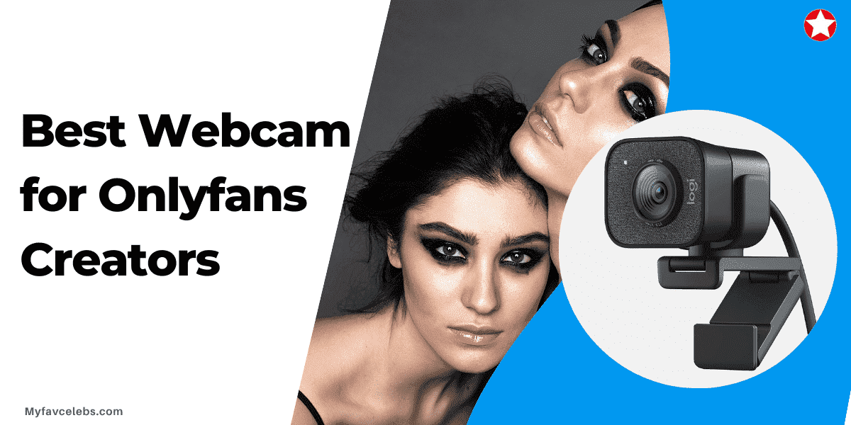 5 Best Webcam For Onlyfans Creators Latest News