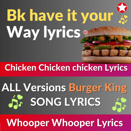 Read more about the article bk have it your way lyrics 2023 by Burger King