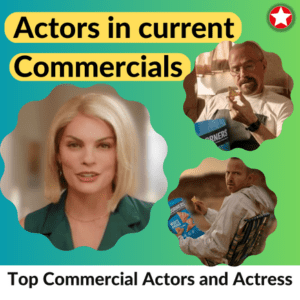 top Actors in current Commercials