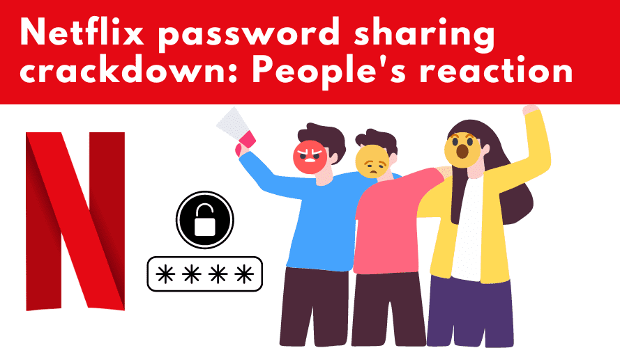 Netflix password sharing crackdown: People's reaction