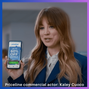 Priceline commercial actor: Kaley Cuoco